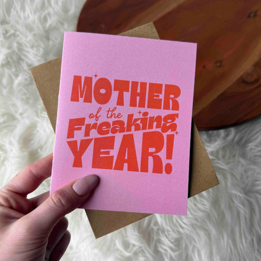 Mother of the Freaking Year Mother's Day Card