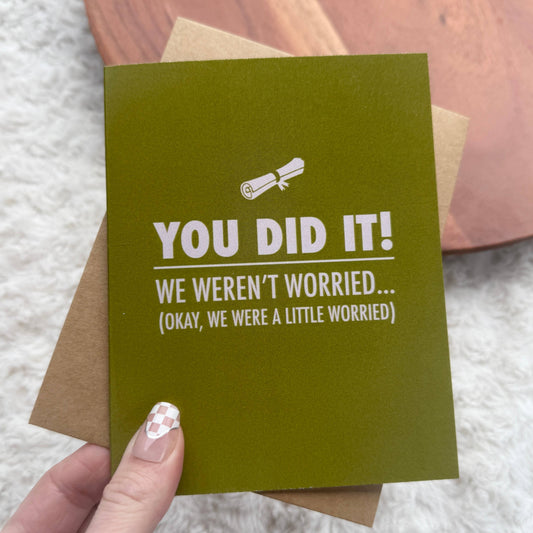 You Did It Graduation Card