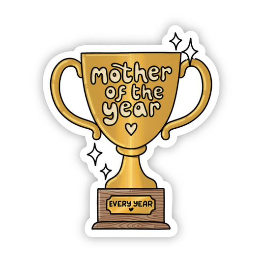 Mother Of The Year Sticker