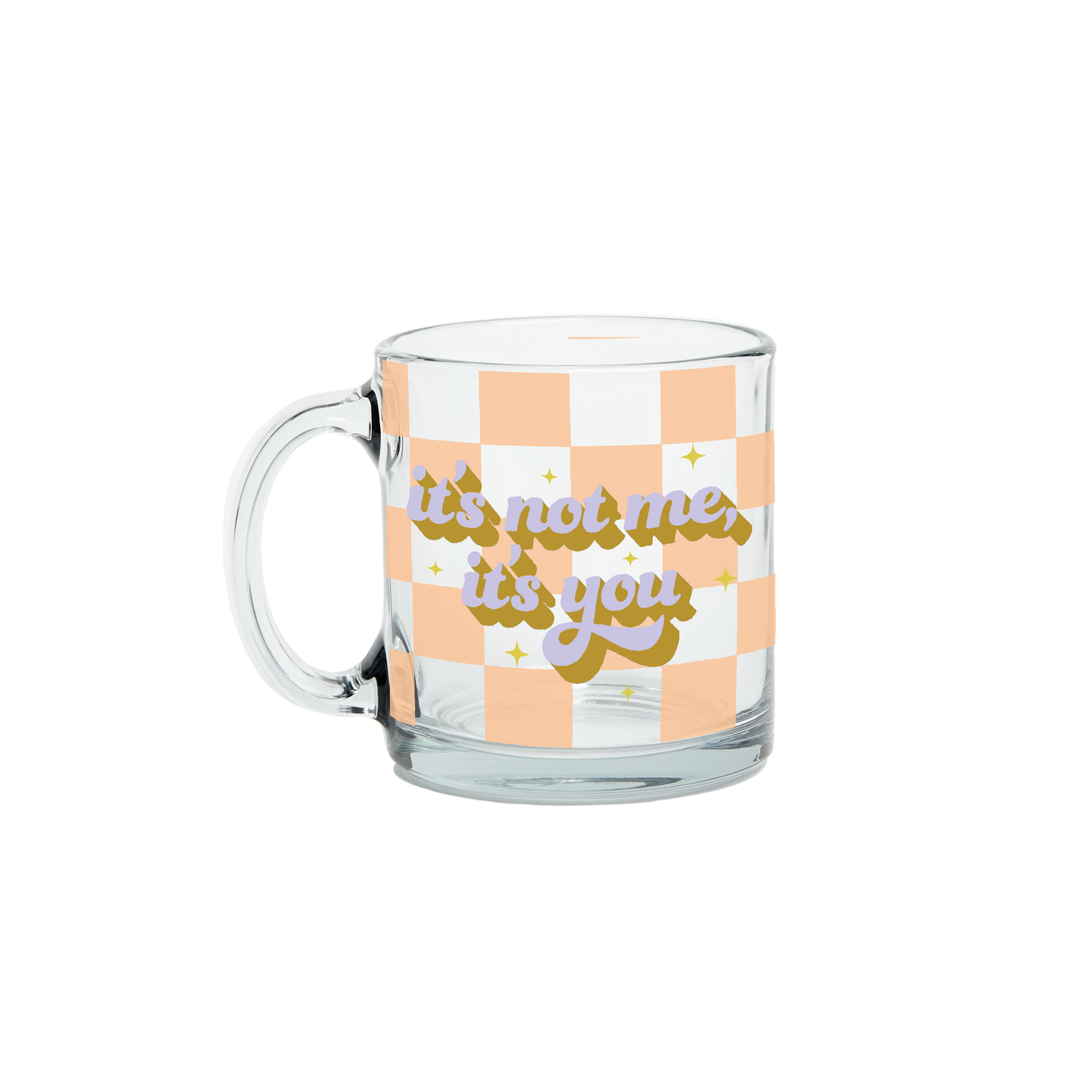 It's Not Me It's You Coffee Mug