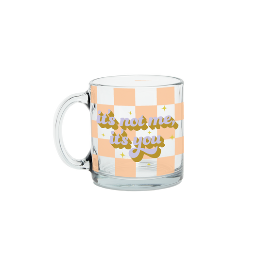 It's Not Me It's You Coffee Mug